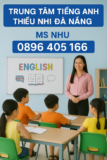 Trung Tâm Tiếng Anh Thiếu Nhi Đà Nẵng – Mô Hình Nào Phù Hợp Với Bạn?
